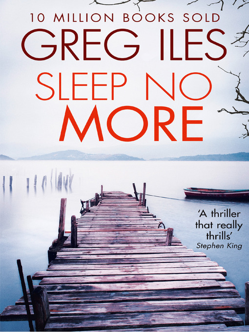 Title details for Sleep No More by Greg Iles - Available